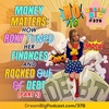 DB 378: Money Matters: How Roxy Tuned Her Finances and Rocked Out of Debt - Part 5
