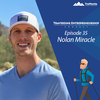 Episode 35 - From Corporate Job to Land Investor: Nolan Miracle's Unconventional Path to Success