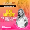 Lead Nurture - The Complete Sale Cycle Part 3 - Ep. (818)