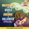 #379: Mastering the World of Scary Dreams: A Halloween Special!
