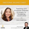 Ann Coleman – Parenting and Emotional Wellness: Strategies for Navigating Adolescence