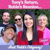 Tony's Return, Robin's Reunion, Todd's Odyssey