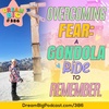 DB 386: Overcoming Fear: A Gondola Ride to Remember
