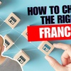 How to Choose the Right Franchise