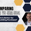 Comparing SBA 7a vs SBA 504: Which is Better for an Office Building Purchase?