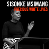 Sisonke Msimang (2022) | Precious White Lives