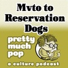 PEL Presents PMP#160: Mvto to "Reservation Dogs"