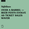 SL-038 Over a Barrel—Beer Fests Evolve as Tickets Sales Waver