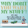 WDYWMS002 - Hot Collectibles in the Market Today! June 2022