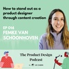 Femke van Schoonhoven - How to stand out as a product designer through content creation