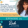 How This Teacher Paid Off $102K of Debt and Changed Careers with Melissa Jean-Baptiste