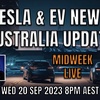 Tesla and Electric Vehicle News Update Roundup Australia | Wed Nights! | 20 Sep 2023