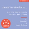 S1, Ep. 2: Should I or Shouldn't I Move to Another City for its Art Scene?