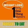 For Weight Loss Only ONE Thing Matters
