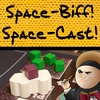 Space-Cast! #19. Attacking the Bloc