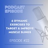 6 Dynamic Exercises to Target & Improve Muscle Slings