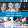 Social Media Tips for Design Professionals
