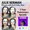 1-Year Podversary of Women with Cool Jobs, with Julie Berman