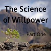 9. The Science of Willpower Part One