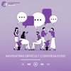 Ep 98: Navigating Difficult Conversations