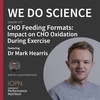 "CHO Feeding Formats: Impact on CHO Oxidation During Exercise" with Dr Mark Hearris