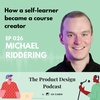 Michael Riddering - How a self-learner became a course creator