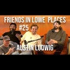 Bill Gates Fostered Austin as a Child |Ep. #25| Friends In Lowe Places Podcast - Austin Ludwig