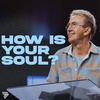 3 Things Your Soul Needs | Kevin Gerald | 7 Hills Church