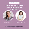 Creating an Aligned Digital Marketing Strategy w/ Digital Strategy Coach Claire Gallagher