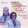 S3 EP09: Alopecia Areata in Women: Are Emotional Stress and Lifestyle the Unseen Culprits?