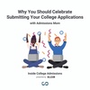 Why You Should Celebrate Submitting Your College Applications