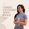 #1 The Journey That Led To Christ Centered Body Image - Intro and Testimony