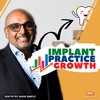 Mastering Skill, Team Training, and Data to Grow your Implant Practice
