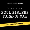 Afraid of Soul Sisters Paranormal