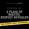 Afraid of A Flash of Beauty: Bigfoot Revealed