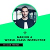 Making a World-Class Instructor with Jack Thomas