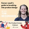 Tom McCormack - Career coach's guide to breaking into product design