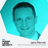 Jerry Perullo, CISO at Intercontinental Exchange: Human Error Should Have Been Solved A Long Time Ago