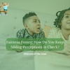 67. Fairness Frenzy: How Do You Keep Sibling Perceptions in Check?