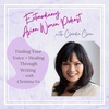 Finding Your Voice + Healing Through Writing - with Christina Vo