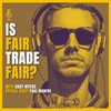 Is Fair Trade Fair? - Episode 21