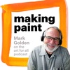 71. Mark Golden: Making Paint