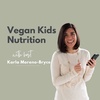 Ep. 15 How Much Protein Do Vegan Kids Actually Need?