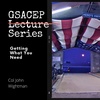 GSACEP Lecture Series: Getting What You Need