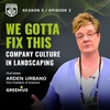"We gotta fix this." Company culture in landscaping.
