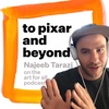 74. Najeeb Tarazi: To Pixar and Beyond