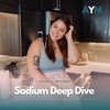 Sodium Deep Dive