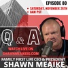 Q&A with Shawn Meaike - Episode 80