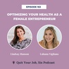 Optimizing Your Health as a Female Entrepreneur w/ Founder of Nuvitru Wellness Lahana Vigliano
