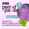 EP86: What Gives You Hope? | A Compiled Reflection with Amanda Laden